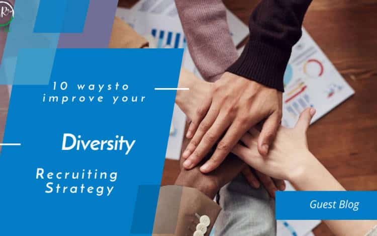 0-ways-to-improve-your-diversity-recruiting-strategy