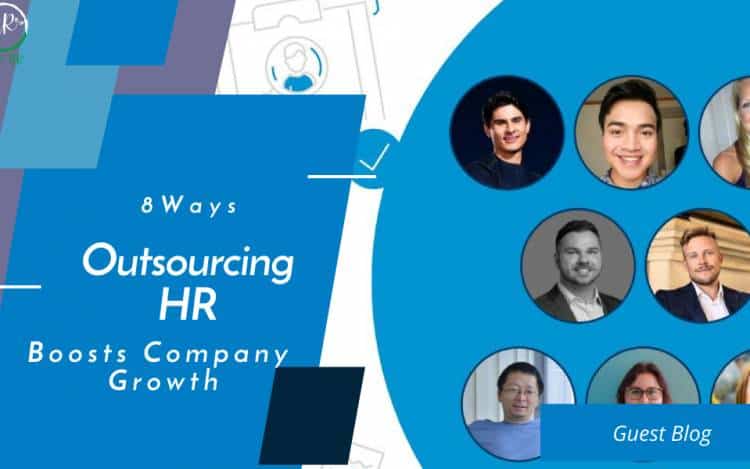 8 Ways Outsourcing HR Boosts Company Growth 8 Ways Outsourcing HR Boosts Company Growth